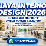 Berapa Biaya Jasa Interior Design 2026? Panduan Lengkap Budget untuk Rumah dan Kantor