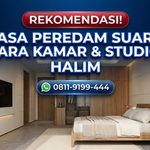 REKOMENDASI! Jasa Peredam Suara Kamar & Studio Halim – Hasil Rapi & Awet Tahan Lama
