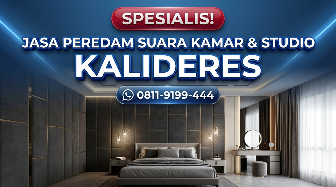 SPESIALIS! JASA PEREDAM SUARA KAMAR & STUDIO KALIDERES SPESIALIS BERPENGALAMAN