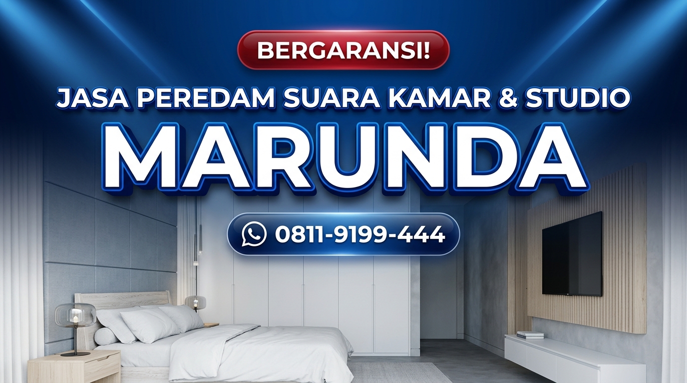 BERGARANSI! Jasa Peredam Suara Kamar & Studio di Marunda – Bebas Konsultasi & Survey Lokasi