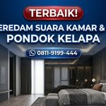 TERBAIK! Jasa Peredam Suara Kamar & Studio di Pondok Kelapa – Pengerjaan Rapi & Presisi